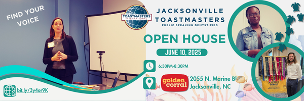 A banner promoting Jacksonville Toastmasters Open House on June 10, 2025, featuring three speakers, event time and location at Golden Corral, and the message ‘Find Your Voice.’